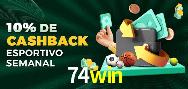 10% de bônus de cashback na 74win